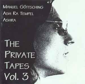 Manuel Gottsching, Ash Ra Tempel, Ash Ra The Private Tapes vol3