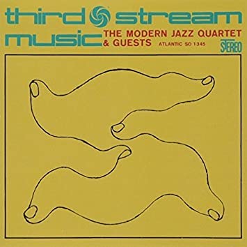 Modern Jazz Quartet Third Stream Music