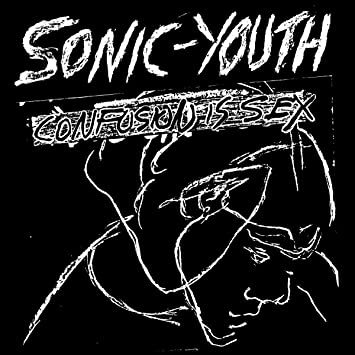 Sonic Youth Confusion Is Sex